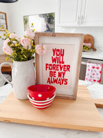 Forever Be My Always Reversible Sign (Frvr/Shenangns)