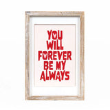 Forever Be My Always Reversible Sign (Frvr/Shenangns)