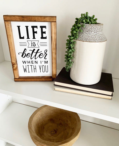 Life Is Better With You