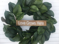 Love Grows Here Wreath Sign