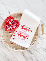 How Sweet Is It To Be Loved By You- Tea Towel