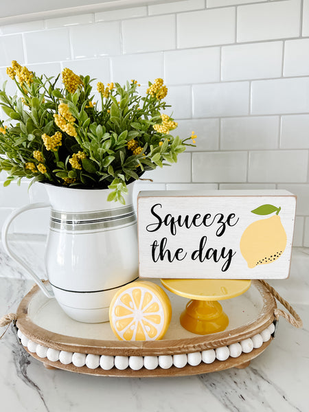 Squeeze The Day Sign