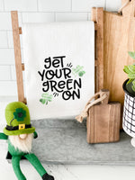 Get Your Green On Tea Towel