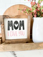 Mom I Love You Sign