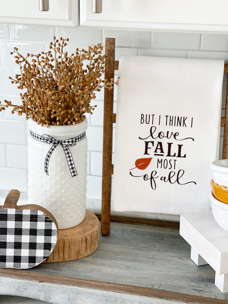 Love Fall Most Of All Tea Towel