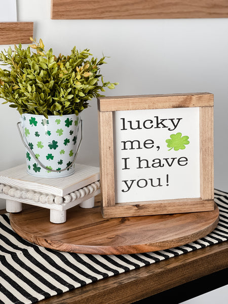 Lucky Me, I Have You
