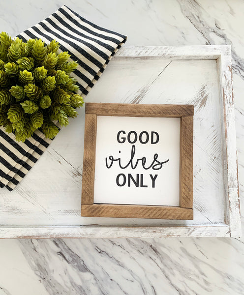 Good Vibes Only